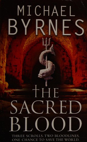 The sacred blood by Michael Byrnes