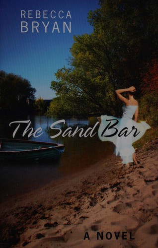 The sand bar by Rebecca Bryan