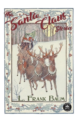 The Santa Claus Stories by L. Frank Baum