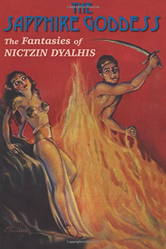 The Sapphire Goddess The Fantasies of Nictzin Dyalhis by Nictzin Dyalhis