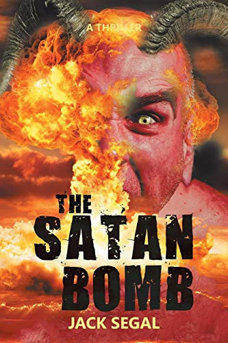 The Satan Bomb A Thriller by Jack Segal