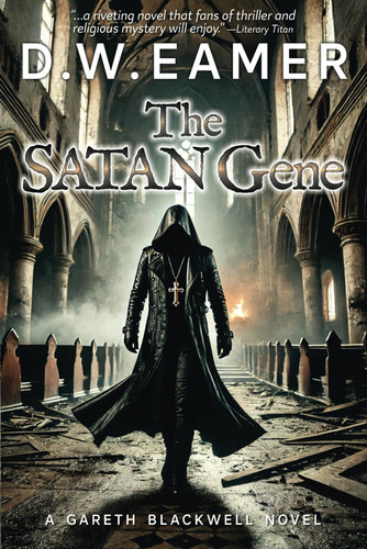 The SATAN Gene: A Thriller by Eamer, D.W.