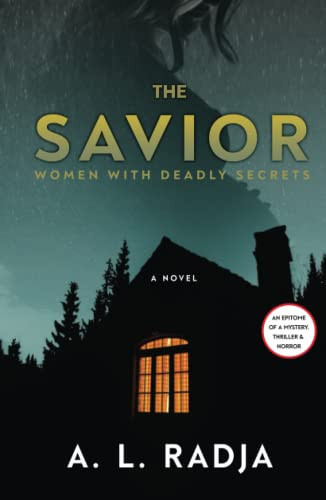 THE SAVIOR: A dark and gripping psychological thriller with shocking twists by Radja, Abdellatif
