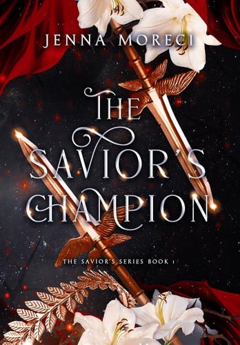 The Savior's Champion - A Dark Fantasy Romance by Jenna Moreci