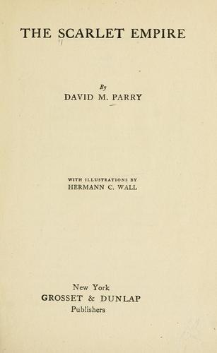 The scarlet empire by Parry, David M.