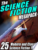 The Science Fiction MEGAPACK ® by Robert Silverberg