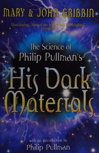 The science of Philip Pullman's His dark materials by Mary Gribbin