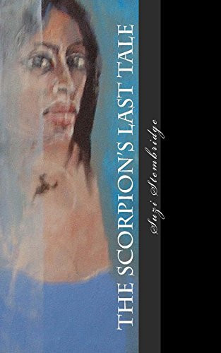 The Scorpion's Last Tale A Psychological Thriller by Suzi Stembridge