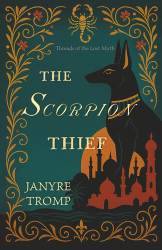 The Scorpion Thief - A Cold War, Myth-Infused Historical Thriller of Political Intrigue, Family Betrayal, and an Art Heist Worthy of the Silver Screen by Janyre Tromp