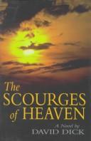 The scourges of heaven by Dick, David