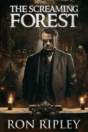 The Screaming Forest Supernatural Suspense Thriller with Ghosts by Scare Street