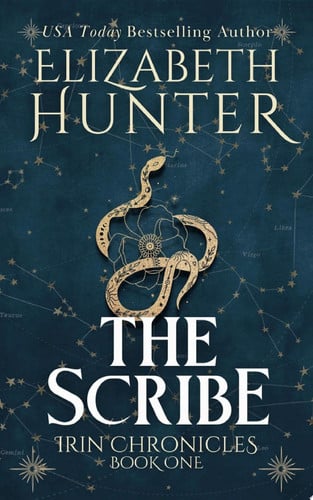 The Scribe An Epic Romantic Fantasy by Elizabeth Hunter
