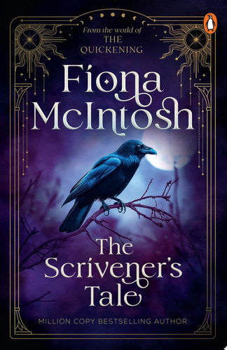 The Scrivener's Tale A Fantasy Adventure in the World of the Quickening Series by Fiona McIntosh