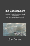 The Seasteaders by Shel Graves