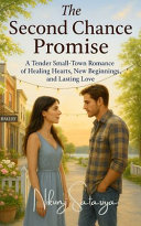 The Second Chance Promise by NIKUNJ. SATASIYA