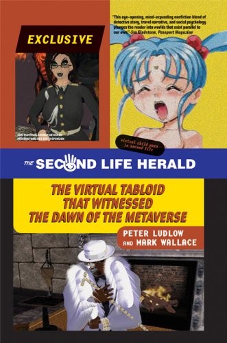The Second Life Herald by Peter Ludlow