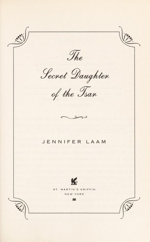 The secret daughter of the tsar by Jennifer Laam