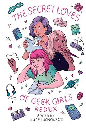 The secret loves of geek girls by Hope Nicholson