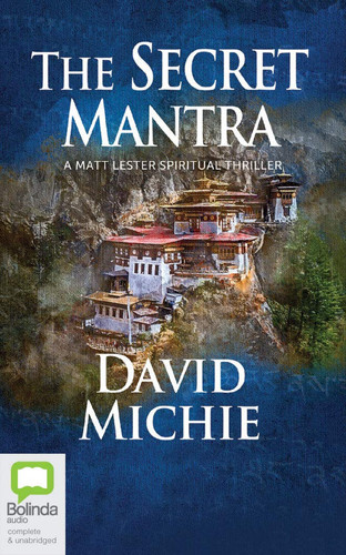 The Secret Mantra (A Matt Lester Spiritual Thriller, 2) by Michie, David