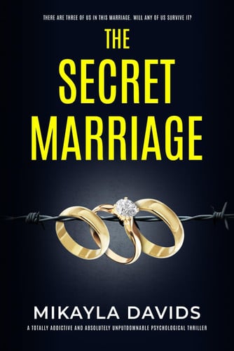 The Secret Marriage: A totally addictive and absolutely unputdownable psychological thriller by Davids, Mikayla