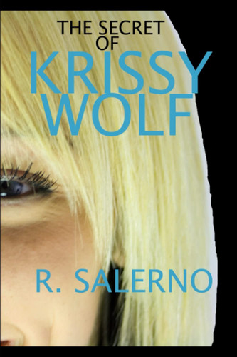 The SECRET of KRISSY WOLf by R. SALERNO
