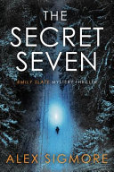 The Secret Seven by Alex Sigmore