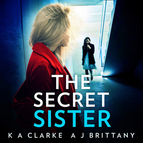 The Secret Sister by K A Clarke