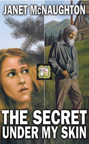 The secret under my skin by Janet Elizabeth McNaughton