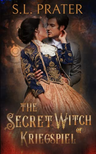 The Secret Witch of Kriegspiel: Steamy Fantasy Romance (The Kriegspiel Witches) by Prater, S. L.