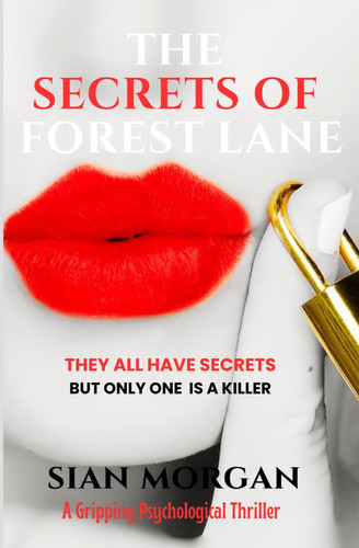 The Secrets Of Forest Lane: A gripping psychological thriller by Morgan, Sian