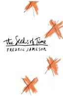 The seeds of time by Fredric Jameson