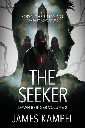 The Seeker An Oryn the Undying Fantasy Adventure by James Kampel