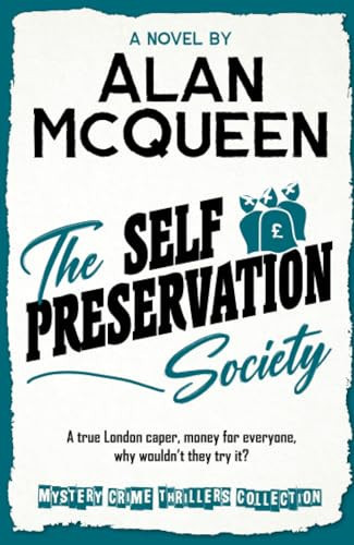 The Self Preservation Society (Mystery Crime Thrillers Collection) by McQueen, Alan