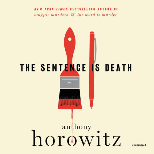 The Sentence is Death: A Novel (Detective Daniel Hawthorne Series, 2) by Anthony Horowitz