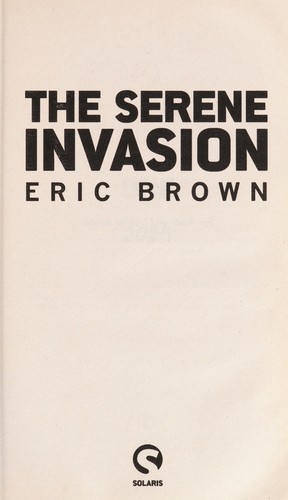 The Serene invasion by Eric Brown