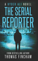 The Serial Reporter by Thomas Fincham