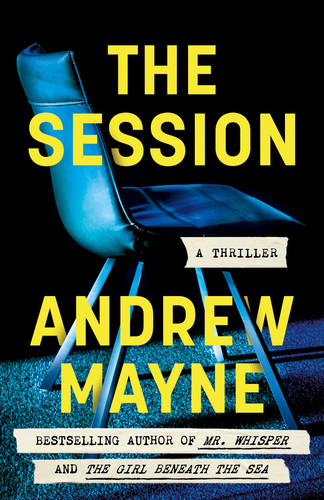 The Session: A Thriller by Mayne, Andrew