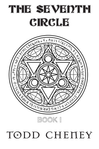 The Seventh Circle - Fantasy Epic Book I by Todd Cheney