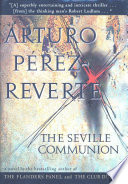 The Seville Communion by Arturo Pérez-Reverte