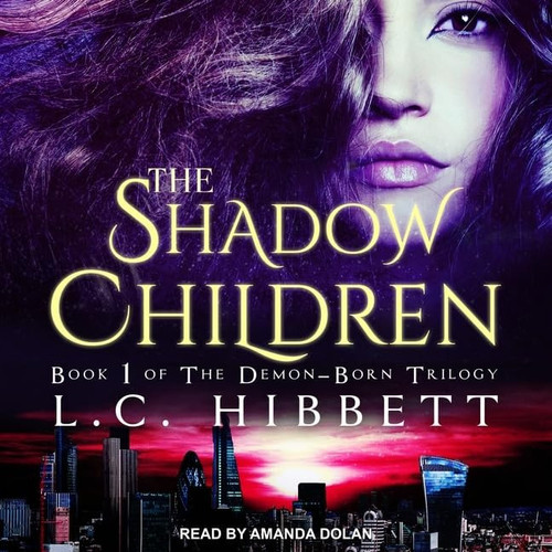 The Shadow Children: A Dark Paranormal Fantasy (The Demon-Born Trilogy) by L.C. Hibbett