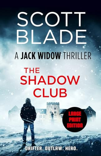 The Shadow Club A Jack Widow Thriller by Scott Blade