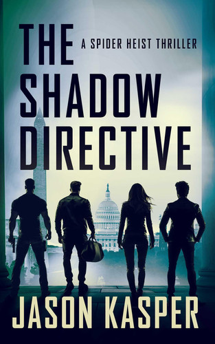 The Shadow Directive (Spider Heist Thrillers) by Kasper, Jason
