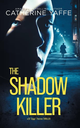 The Shadow Killer A Gripping Psychological Thriller by Catherine Yaffe