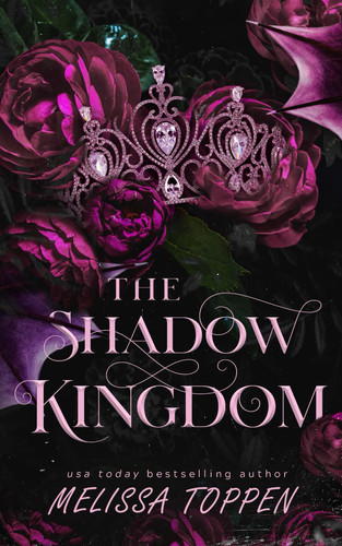 The Shadow Kingdom: A Fantasy Romance (The Fire & Shadow Series) by Toppen, Melissa