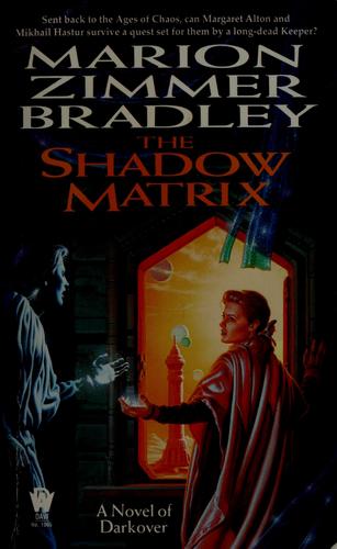 The Shadow Matrix by Marion Zimmer Bradley