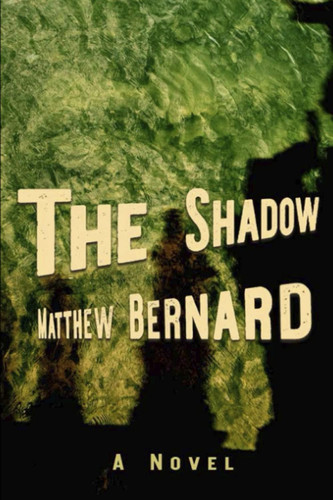 The Shadow by Matthew Bernard