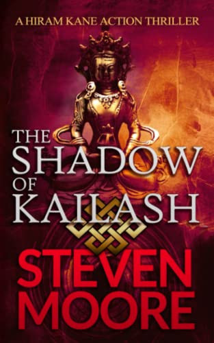 The Shadow of Kailash A Hiram Kane Action Thriller by Steven Moore