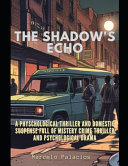 The Shadow's Echo by Marcelo Palacios