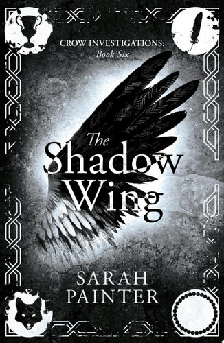 The Shadow Wing A London Urban Fantasy Paranormal Mystery Novel by Sarah Painter