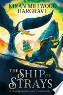 The Ship of Strays by Kiran Millwood Hargrave